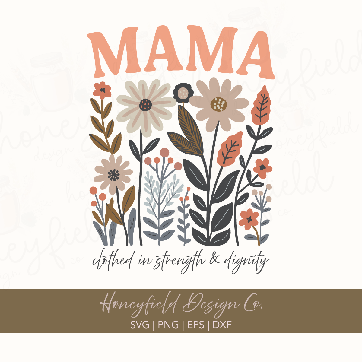 Mama SVG PNG – Floral Christian Mother’s Day Design | Proverbs 31 Quote “Clothed in Strength & Dignity” | Digital Download