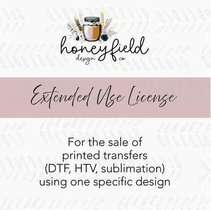 Extended Use License for Printed Transfers | Single Design Commercial License | Sublimation, DTF, Screen Print, Waterslide Decal Use